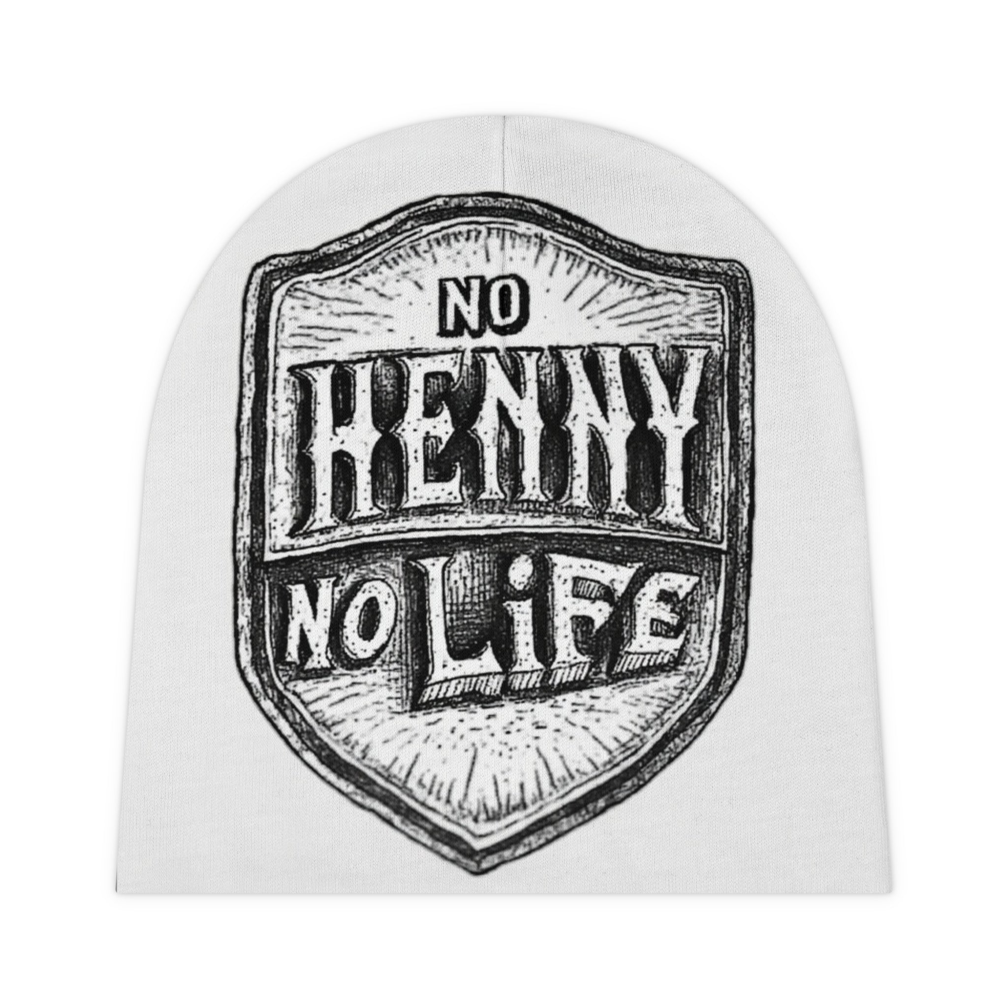 Henny- Baby Beanie — "No Henny No Life" Graphic Infant Hat