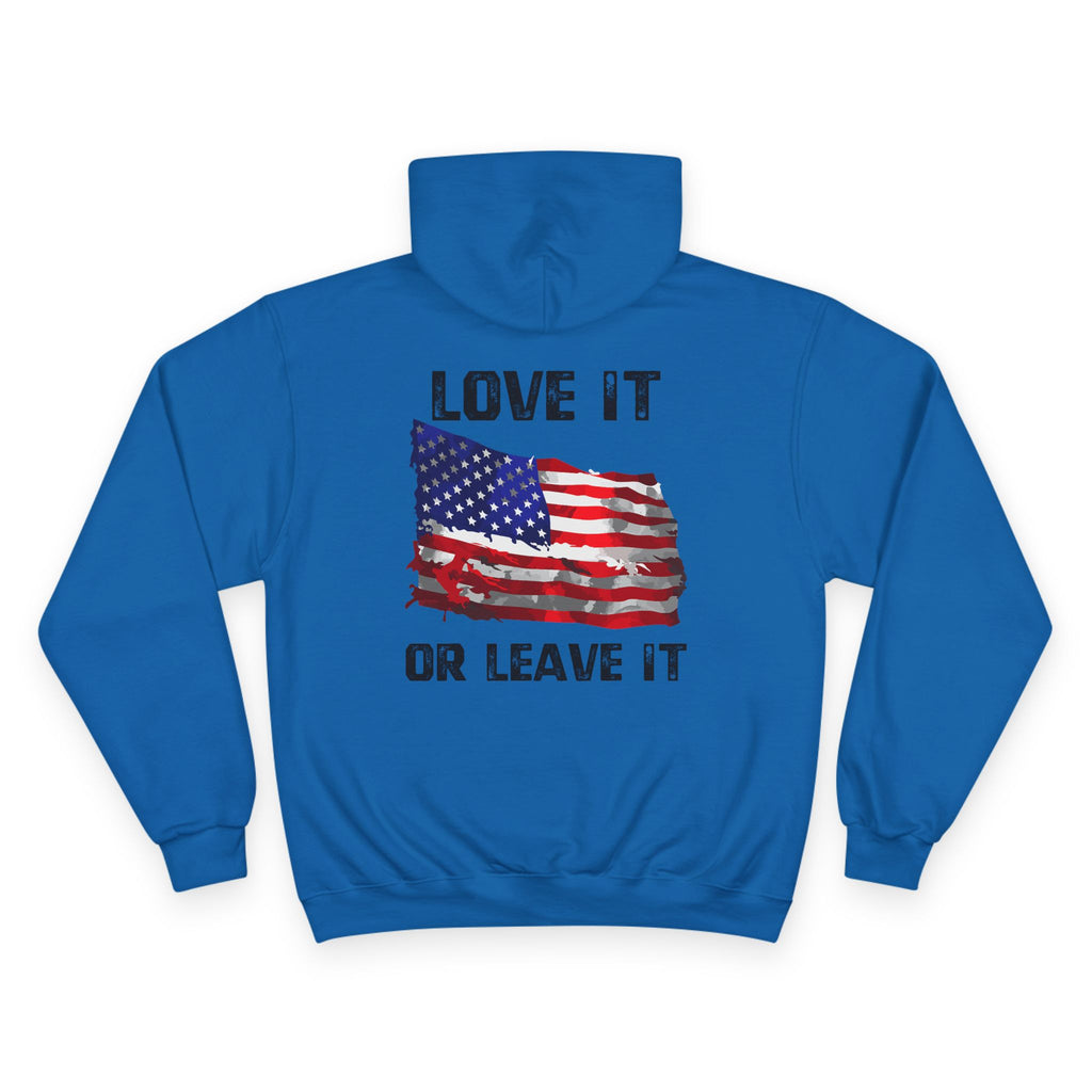 Ant-Patriotic 1776 Hoodie — "Love It or Leave It" American Flag Champion Hoodie