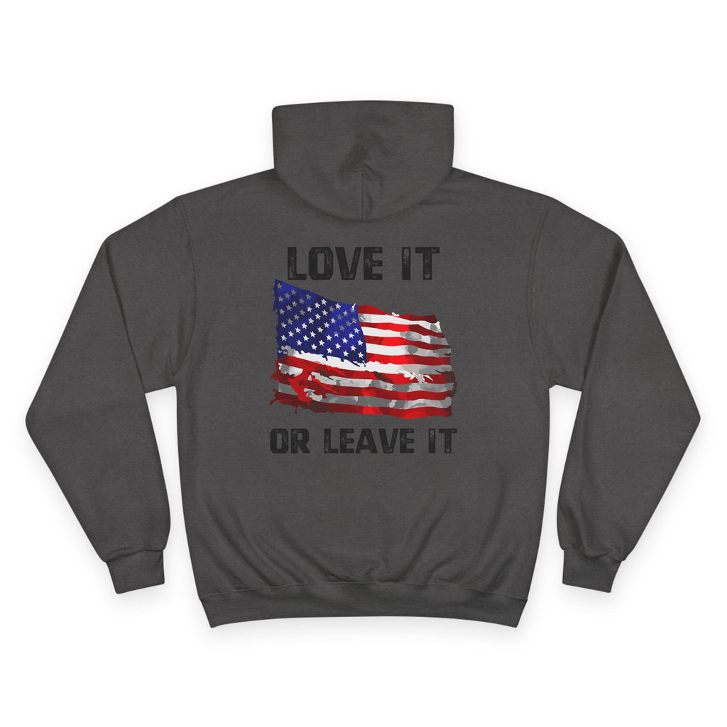 Ant-Patriotic 1776 Hoodie — "Love It or Leave It" American Flag Champion Hoodie