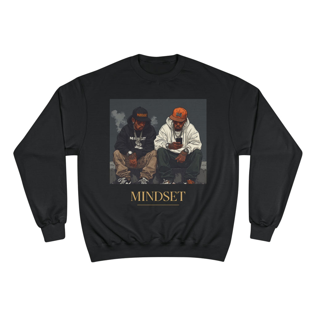 Mindset- Champion Sweatshirt