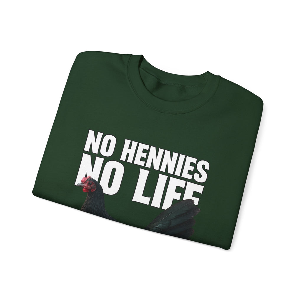 Henny- Chicken Sweatshirt — "No Hennies No Life" Graphic Pullover for Chicken Lovers