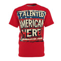 America-Talented American Here T-Shirt — Patriotic Vintage USA Graphic Tee