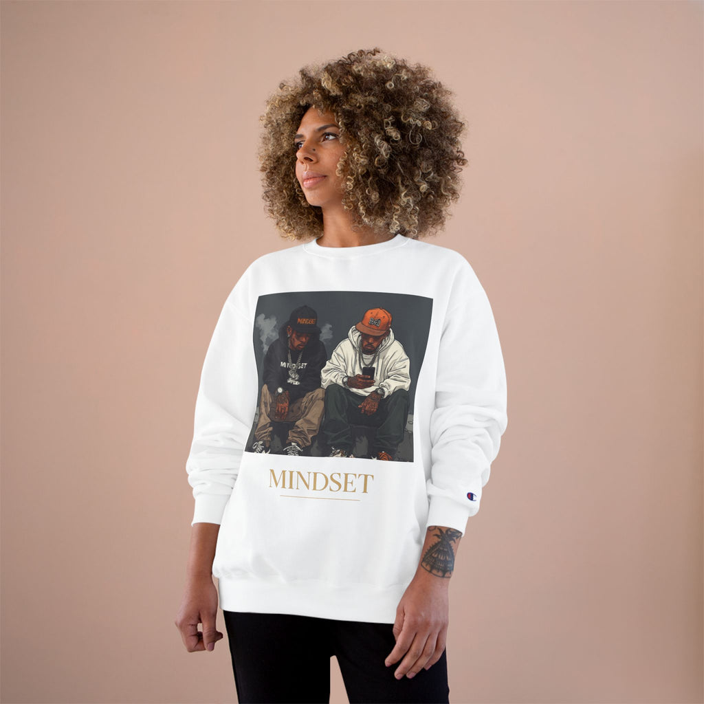 Mindset- Champion Sweatshirt
