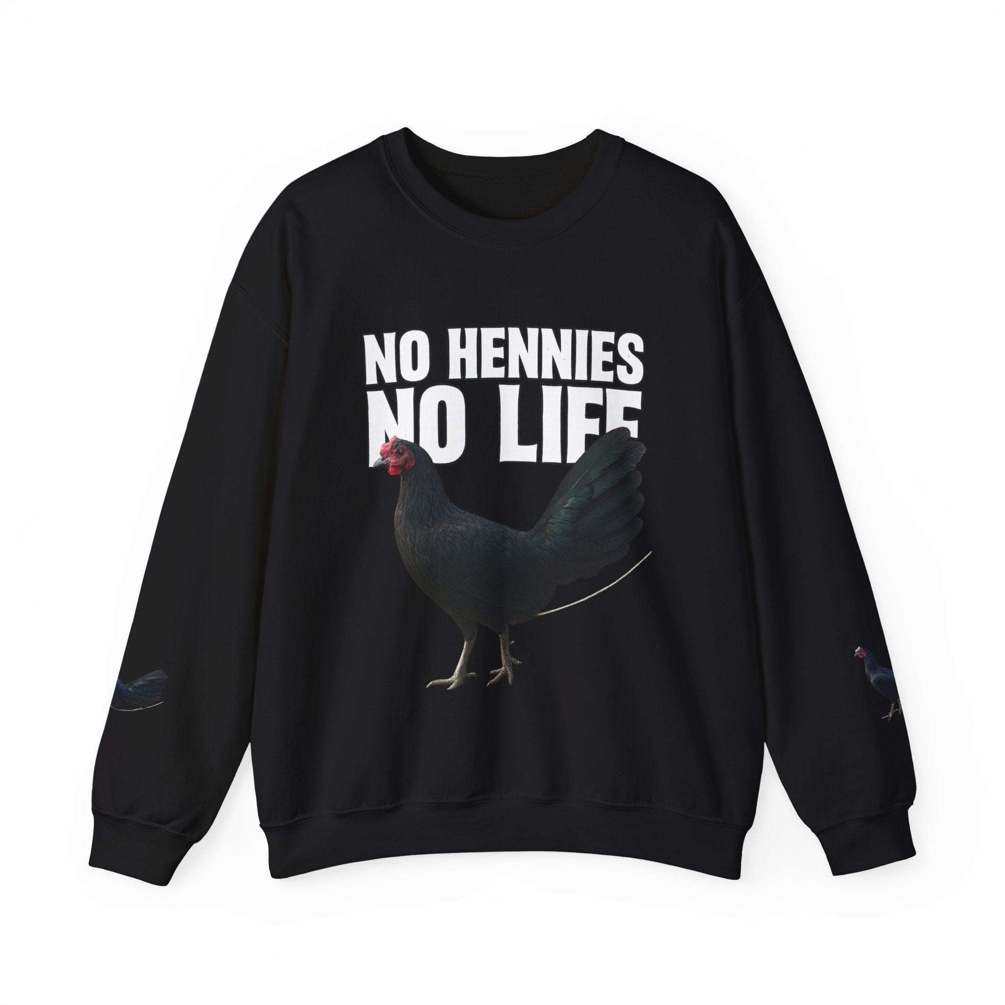 Henny- Chicken Sweatshirt — "No Hennies No Life" Graphic Pullover for Chicken Lovers