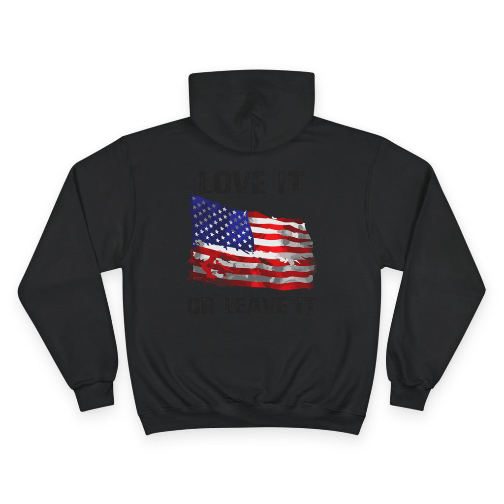 Ant-Patriotic 1776 Hoodie — "Love It or Leave It" American Flag Champion Hoodie