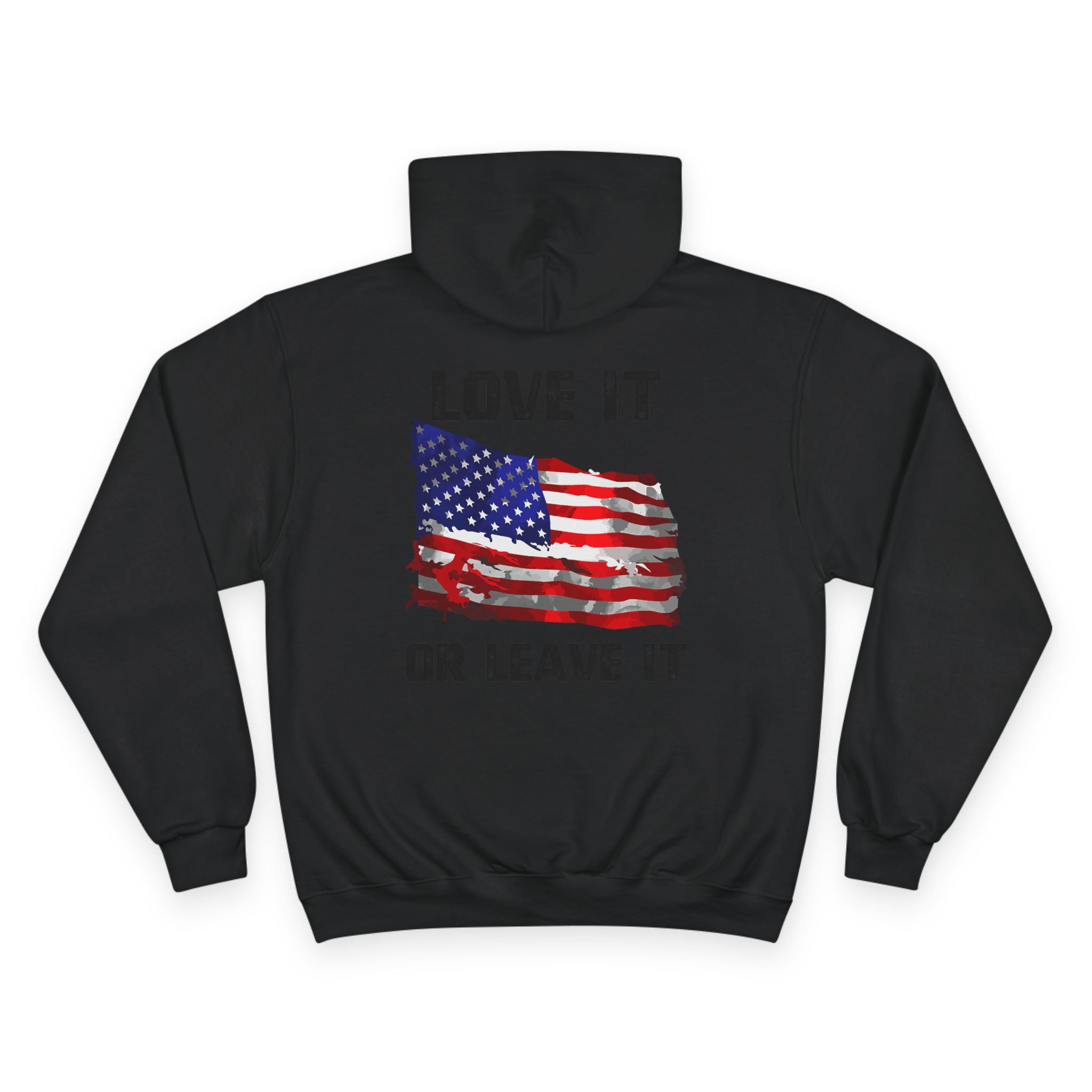 Ant-Patriotic 1776 Hoodie — "Love It or Leave It" American Flag Champion Hoodie