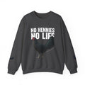 Henny- Chicken Sweatshirt — "No Hennies No Life" Graphic Pullover for Chicken Lovers