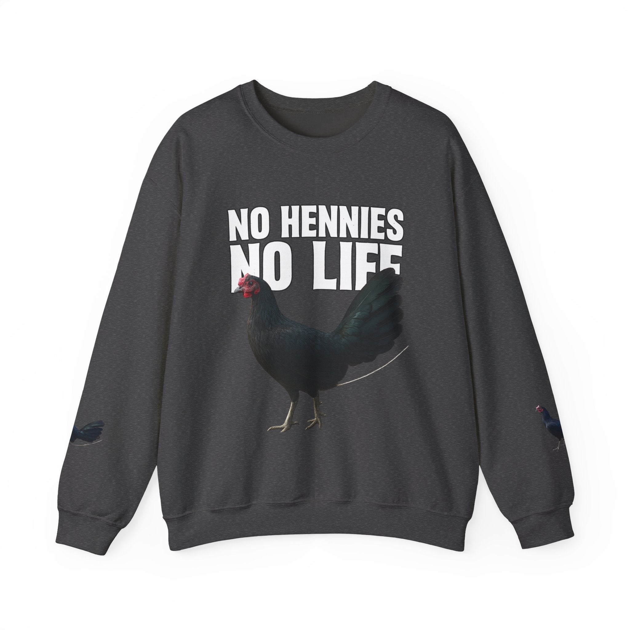 Henny- Chicken Sweatshirt — "No Hennies No Life" Graphic Pullover for Chicken Lovers