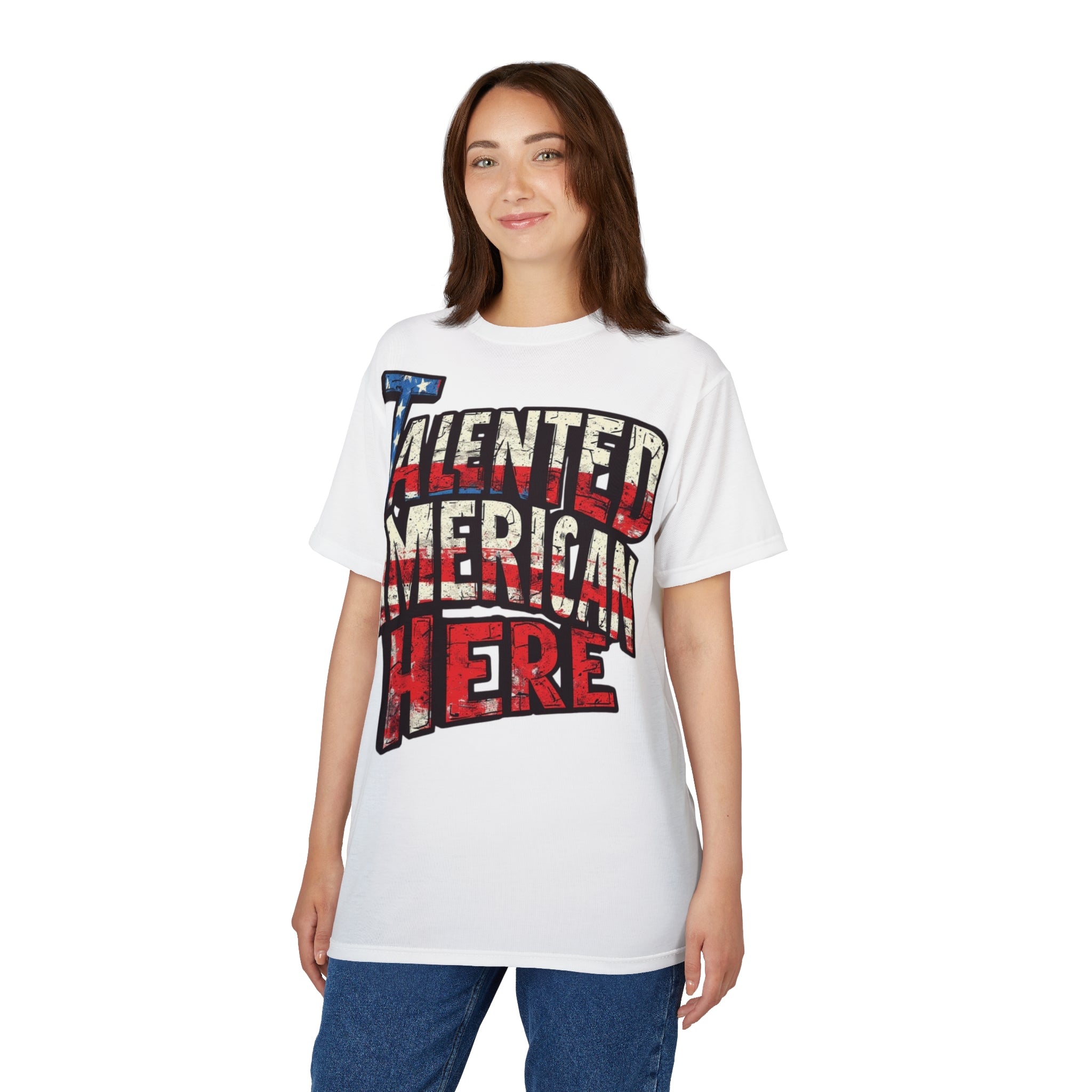 America-Talented American Here T-Shirt — Patriotic USA Flag Graphic Tee