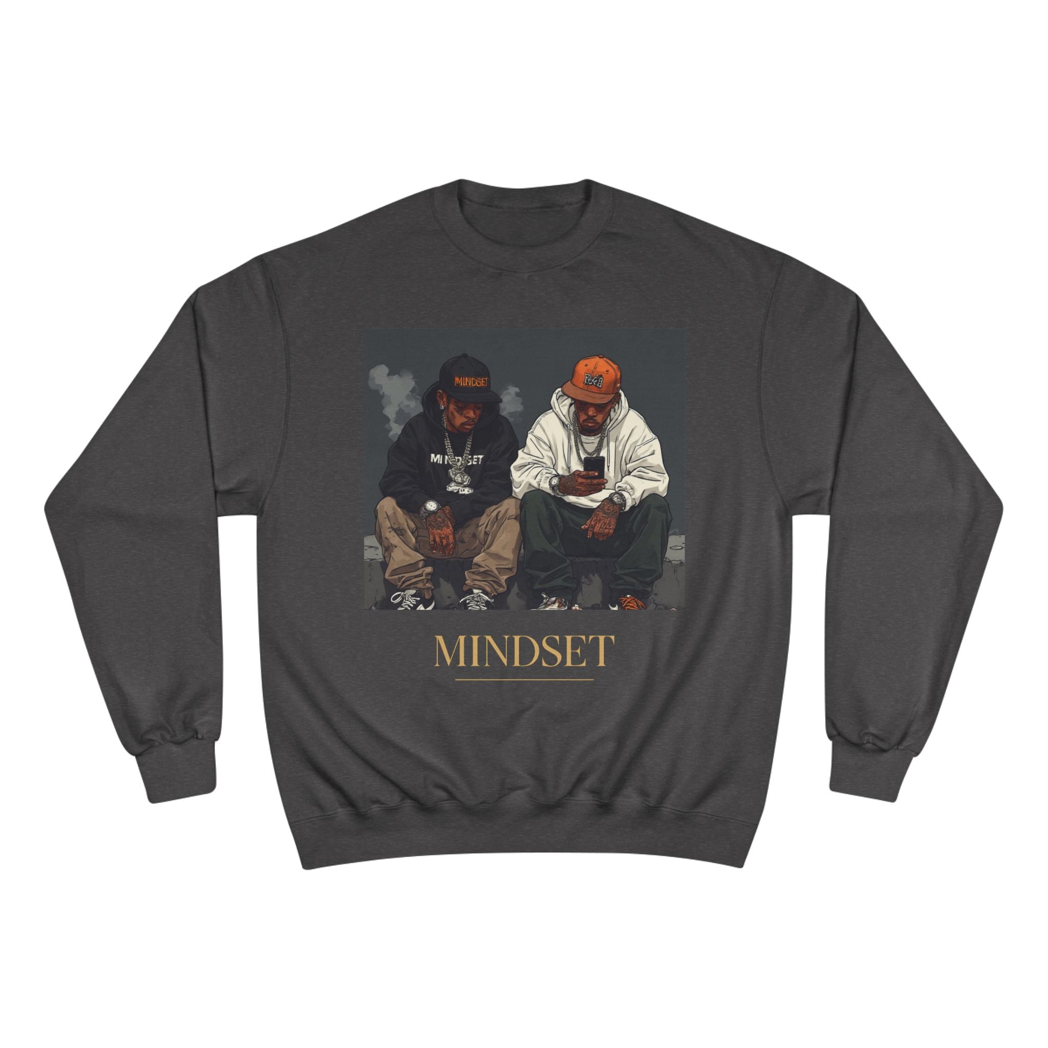 Mindset- Champion Sweatshirt